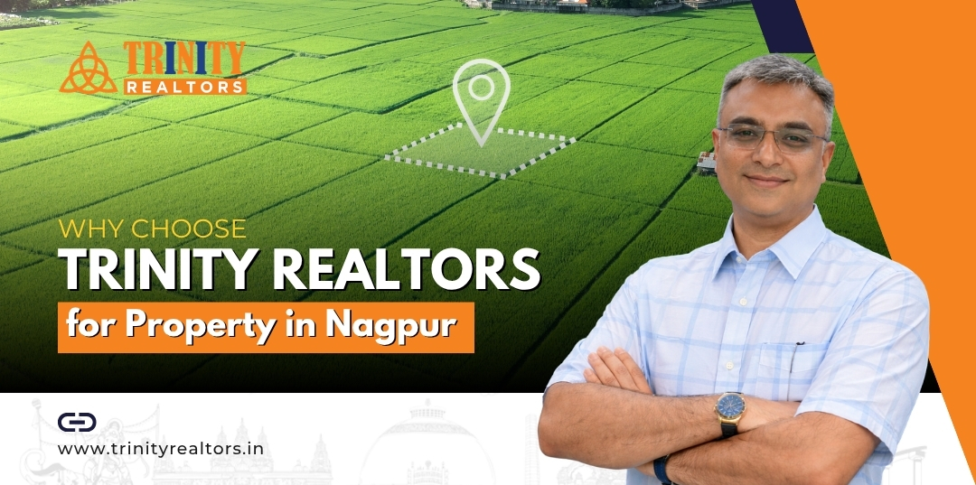 Why Choose Trinity Realtors for Property in Nagpur
